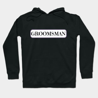 Groomsman on wedding day Hoodie